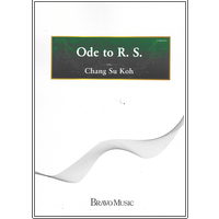 Ode to R.S. Chang Su Koh Ode to R.S. Chang Su Koh